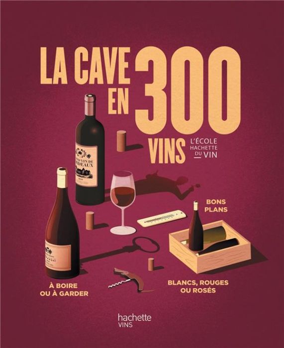 Emprunter La cave en 300 vins livre