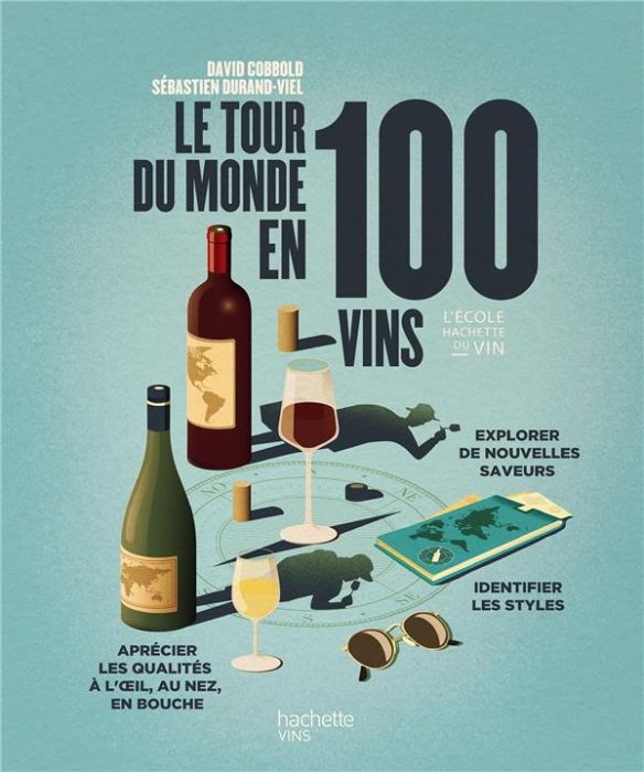 Emprunter Le tour du monde en 100 vins livre