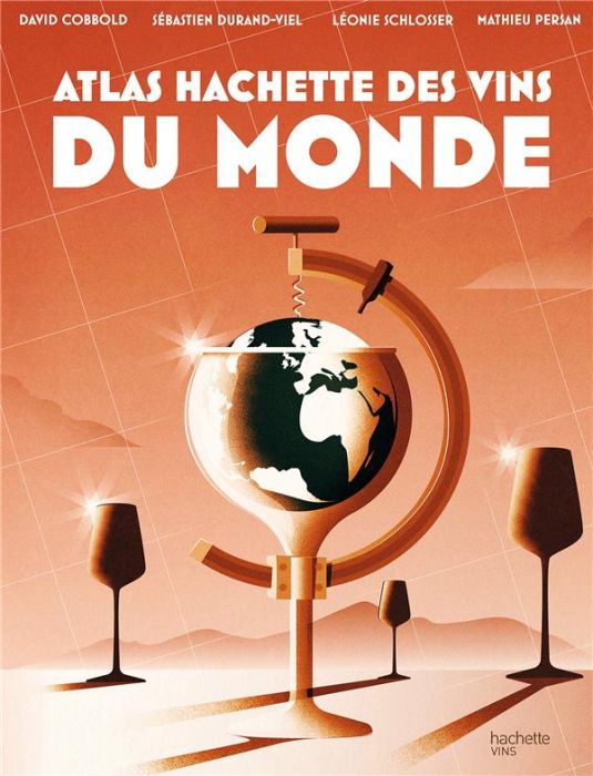 Emprunter Atlas Hachette des vins du monde livre