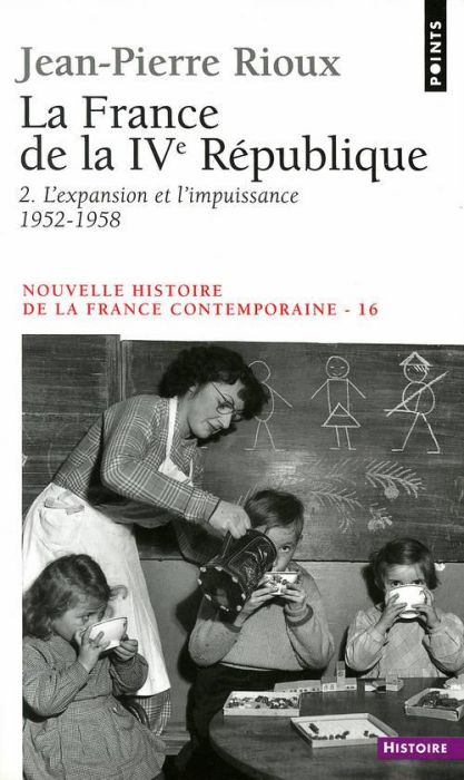 Emprunter NOUVELLE HISTOIRE DE LA FRANCE CONTEMPORAINE. Tome 16, La France de la 4ème République, 2ème partie livre