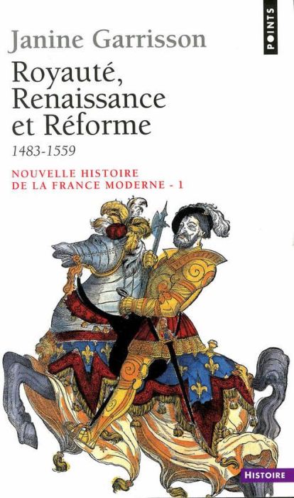 Emprunter NOUVELLE HISTOIRE DE LA FRANCE MODERNE. Tome 1, Royauté, Renaissance et Réforme 1483-1559 livre
