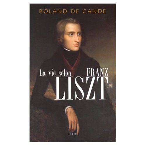 Emprunter La vie selon Franz Liszt livre