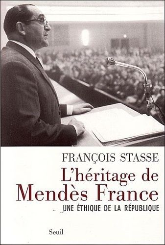 Emprunter L'héritage de Mendès France. Une éthique de la République livre