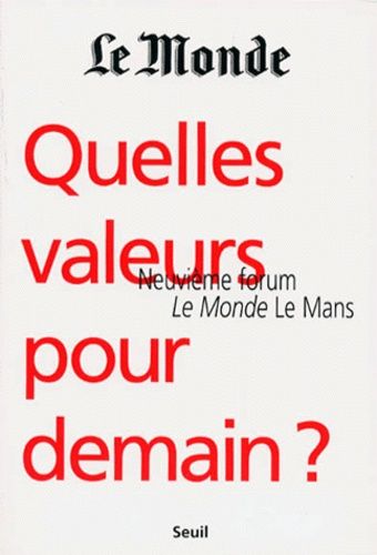 Emprunter QUELLES VALEURS POUR DEMAIN ? 9ème forum Le Monde Le Mans livre