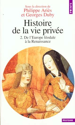 Emprunter HISTOIRE DE LA VIE PRIVEE. Volume 2, De l'Europe féodale à la Renaissance livre