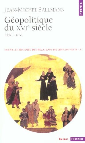Emprunter Nouvelle histoire des relations internationales. Tome 1, Géopolitique du XVIème siècle 1490-1618 livre