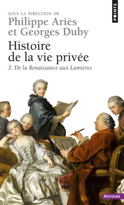 Emprunter HISTOIRE DE LA VIE PRIVEE. Volume 3, De la Renaissance aux Lumières livre