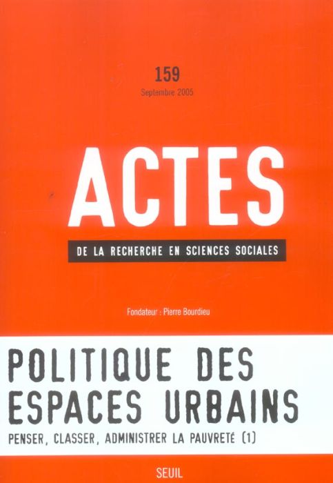 Emprunter Actes de la recherche en sciences sociales N° 159, Septembre 2005 : Politique des espaces urbains livre