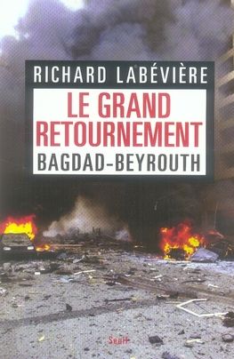 Emprunter Le grand retournement. Bagdad-Beyrouth livre