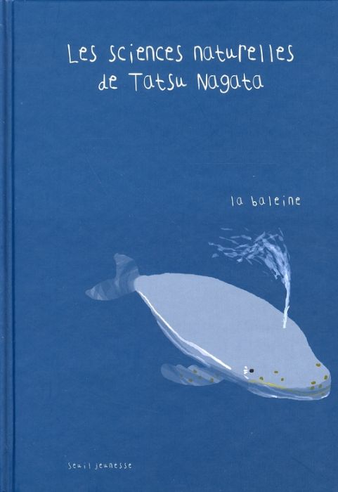 Emprunter Les sciences naturelles de Tatsu Nagata : La baleine livre