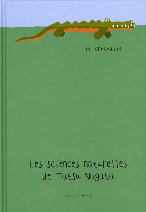 Emprunter Les sciences naturelles de Tatsu Nagata : Le crocodile livre