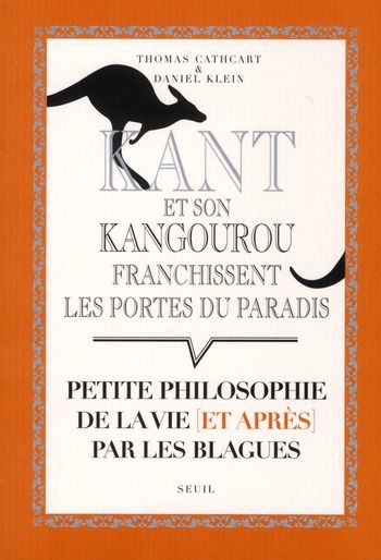 Emprunter Kant et son kangourou franchissent les portes du paradis. Petite philosophie de la vie (et après) pa livre