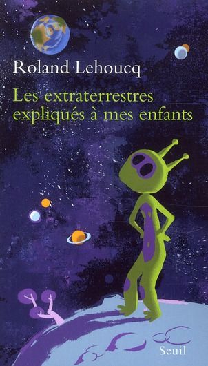 Emprunter Les extraterrestres expliqués à mes enfants livre