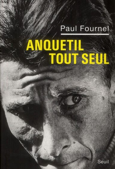 Emprunter Anquetil tout seul livre