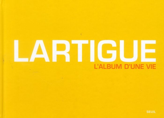 Emprunter Lartigue. L'album d'une vie 1894-1986 livre