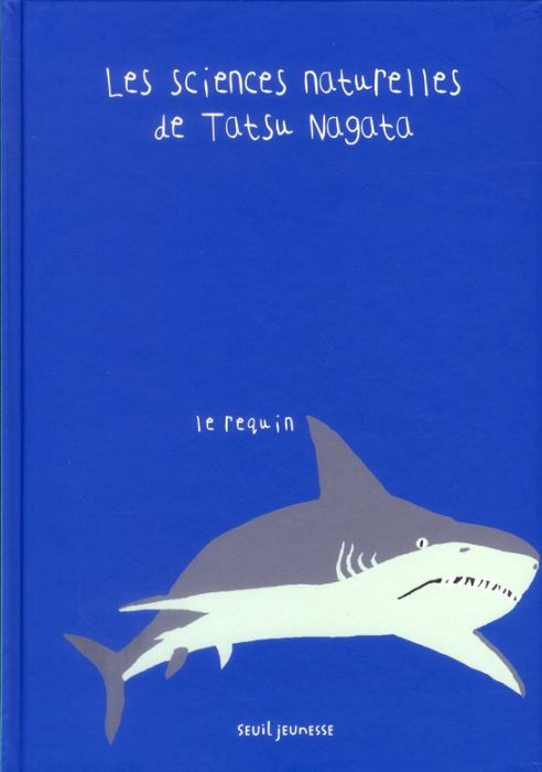 Emprunter Les sciences naturelles de Tatsu Nagata : Le requin livre