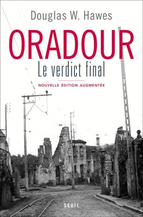 Emprunter Oradour, le verdict final. Edition revue et augmentée livre