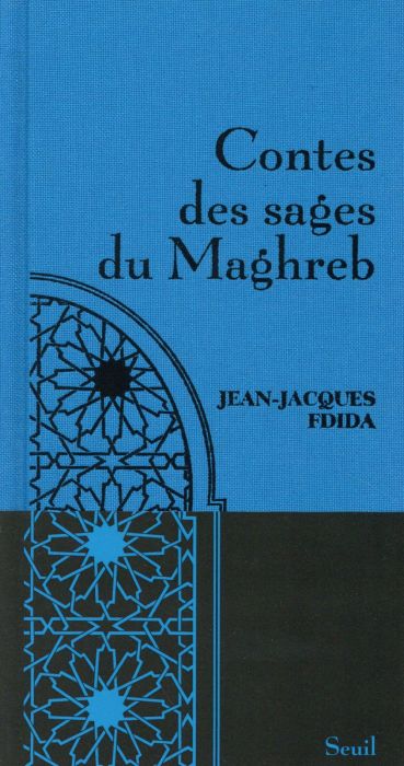 Emprunter Contes des sages du Maghreb livre