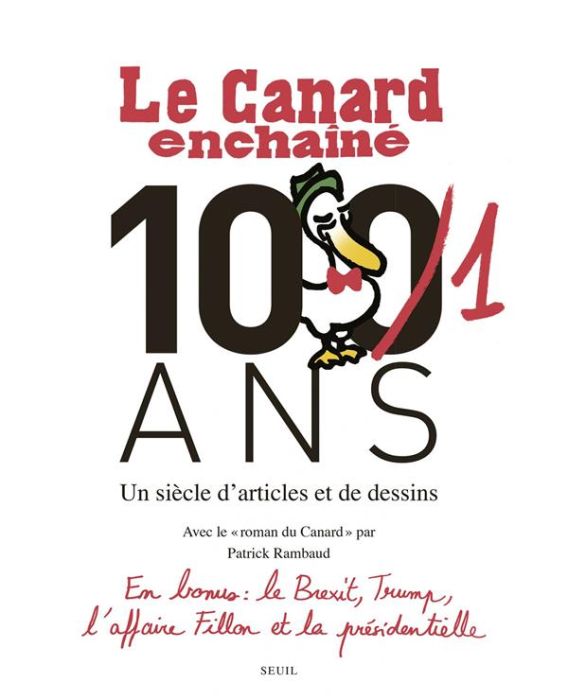 Emprunter Le Canard enchaîné, 101 ans. Un siècle d'articles et de dessins livre