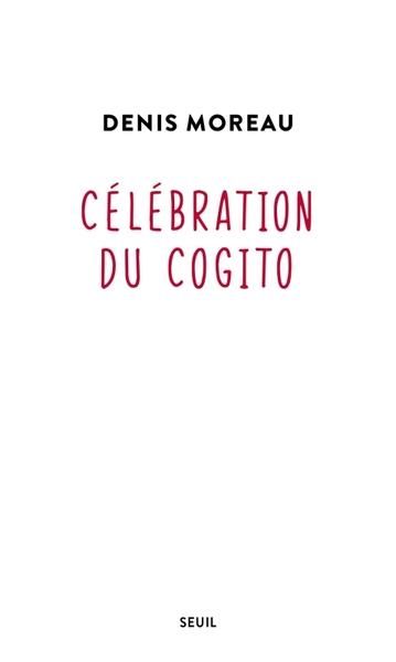 Emprunter Célébration du cogito livre