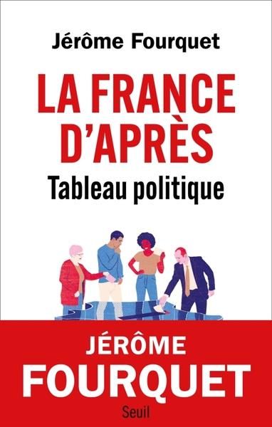 Emprunter La France d'après. Tableau politique livre