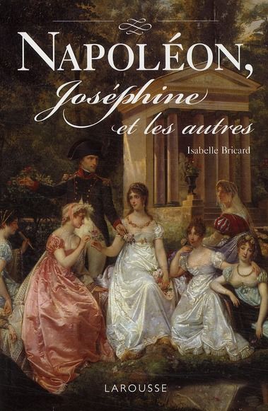 Emprunter Napoléon, Joséphine et les autres livre