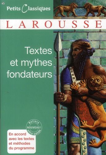 Emprunter Textes et mythes fondateurs. Gilgamesh, La Bible, L'Iliade, L'Odyssée (Homère), L'Enéide (Virgile), livre