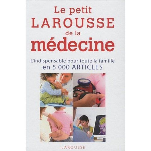 Emprunter Le petit Larousse de la médecine / 5000 articles livre