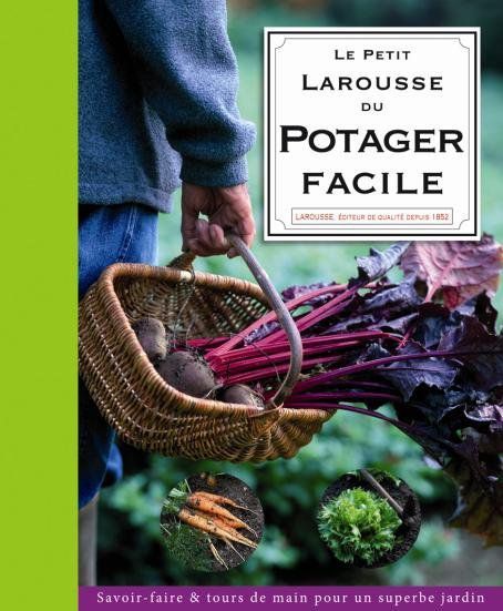 Emprunter Le Petit Larousse du Potager Facile livre