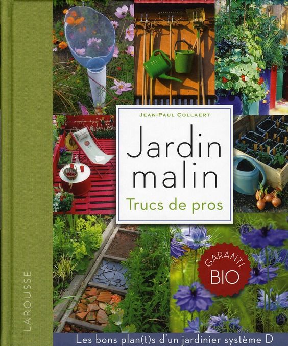 Emprunter Jardin malin, trucs de pro. Les bon plan(t)s d'un jardinier système D livre