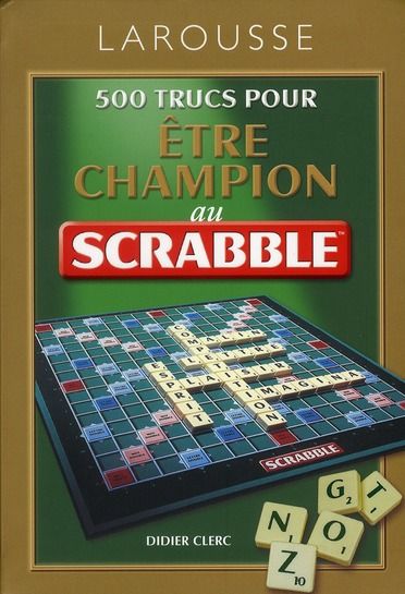 Emprunter 500 trucs pour être champion au Scrabble livre