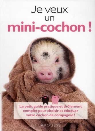 Emprunter Je veux un mini-cochon ! livre