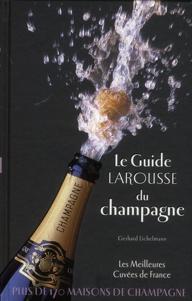 Emprunter Le guide Larousse du champagne livre