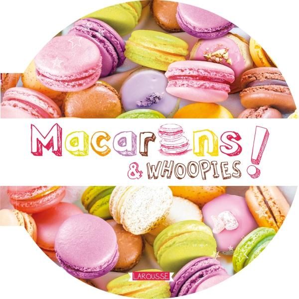 Emprunter Macarons & whoopies ! livre
