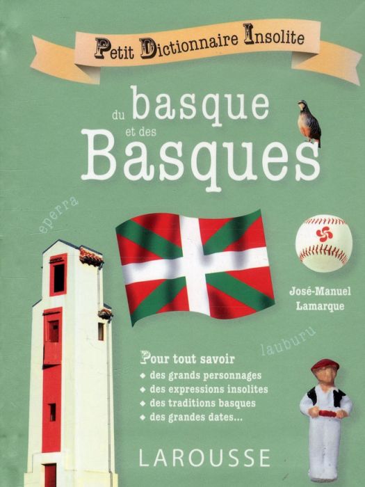 Emprunter Petit dictionnaire insolite du Basque et des Basques livre