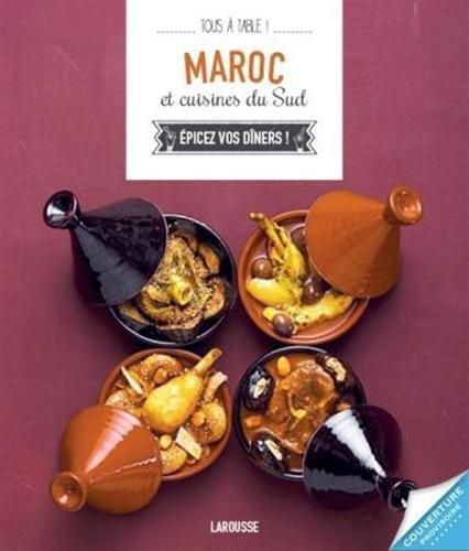 Emprunter Maroc et cuisines du Sud. Epicez vos dîners livre