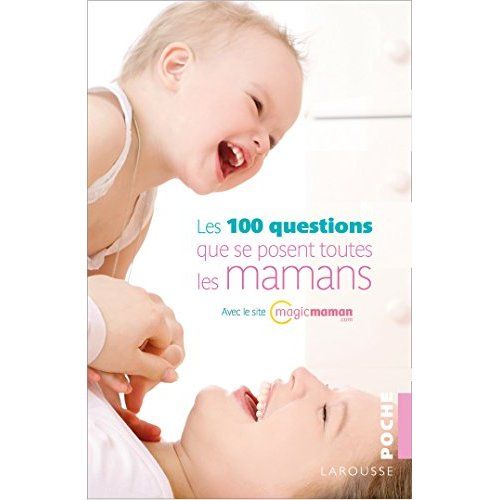Emprunter Les 100 questions que se posent toutes les mamans livre