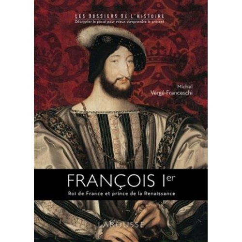 Emprunter François Ier. Roi de France et prince de la Renaissance livre