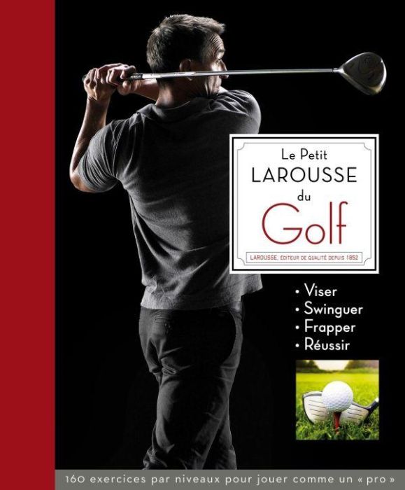 Emprunter Le Petit Larousse du Golf livre