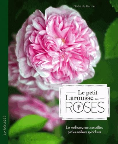 Emprunter Le Petit Larousse des roses livre