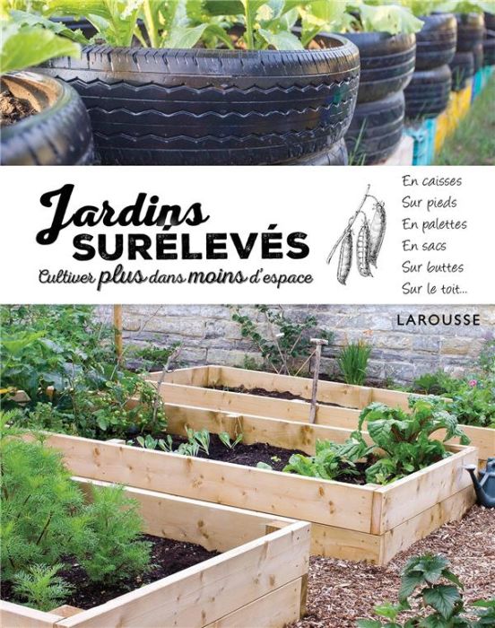 Emprunter Jardins surélevés. Cultiver plus dans moins d'espace livre