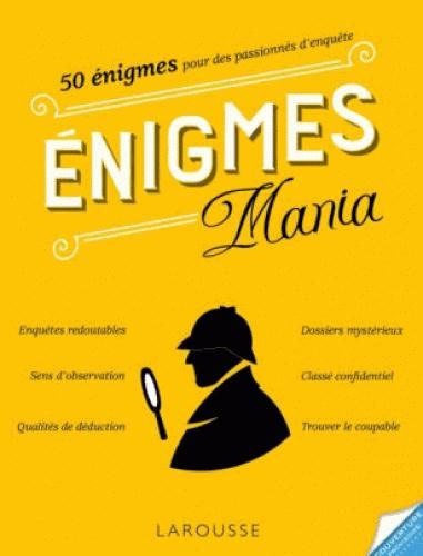 Emprunter Enigmes Mania. 75 énigmes pour les passionnés de réflexion livre