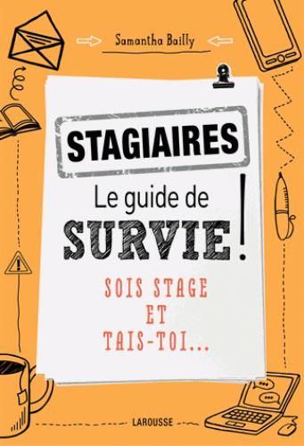 Emprunter Stagiaires le guide de survie! livre