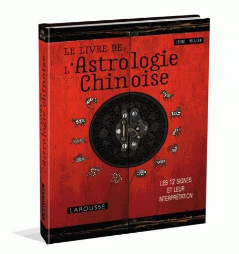 Emprunter Le livre de l'astrologie chinoise livre