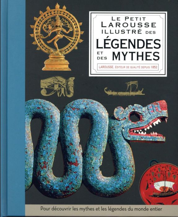 Emprunter Le petit Larousse illustré des légendes & des mythes livre