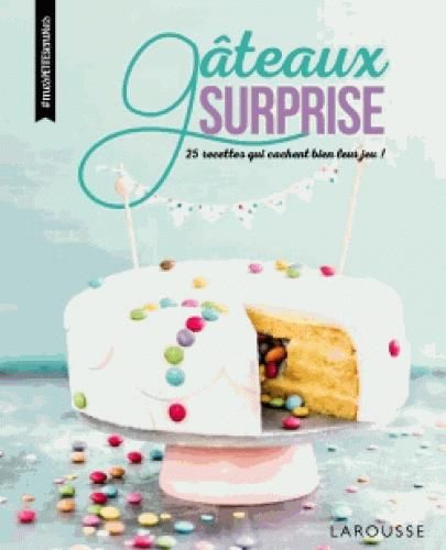 Emprunter Gâteaux surprise. 25 recettes qui cachent bien leur jeu ! livre