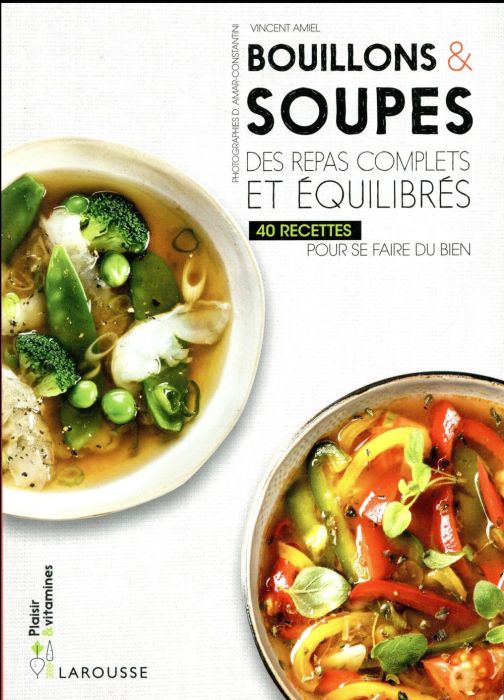 Emprunter Bouillons & soupes. Des repas complets et équilibrés - 40 recettes pour se faire du bien livre