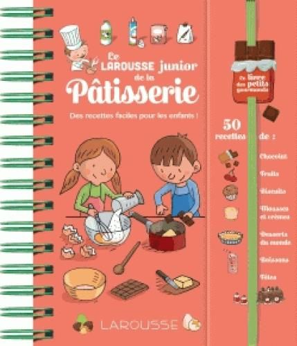 Emprunter Le Larousse Junior de la pâtisserie. Des recettes faciles pour les enfants ! livre