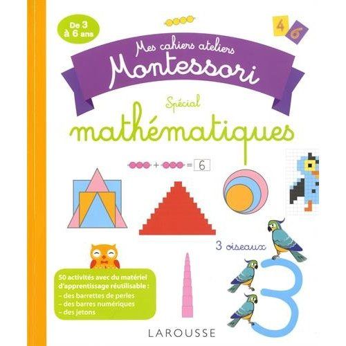 Emprunter Mes cahiers ateliers Montessori spécial mathématiques livre