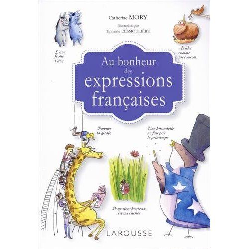 Emprunter Au bonheur des expressions françaises livre